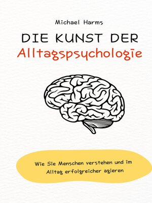 cover image of Die Kunst der Alltagspsychologie
